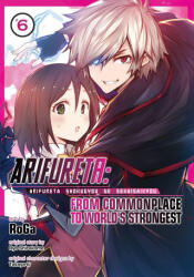 Arifureta: From Commonplace to World's Strongest (Manga) Vol. 6 - Roga (ISBN: 9781645057307)