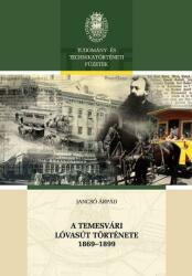 A temesvári lóvasút története 1869-1899 (ISBN: 9786067391305)