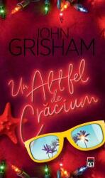 Un altfel de Craciun - John Grisham (ISBN: 9786060064862)