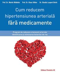 Cum reducem hipertensiunea arterială fără medicamente (ISBN: 9789734732654)