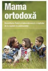 Mama ortodoxă (ISBN: 9786068633176)