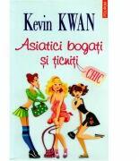 Asiatici bogati si ticniti - Kevin Kwan (ISBN: 9789734642007)