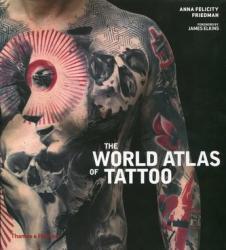 World Atlas of Tattoo - Anna Felicity Friedman (ISBN: 9780500517864)