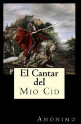 El Cantar del Mio Cid - Anonimo (ISBN: 9781535214384)