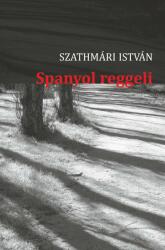 Spanyol reggeli (ISBN: 9786155618307)