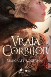 Vraja corbilor - Margaret Rogerson (ISBN: 9786069072219)