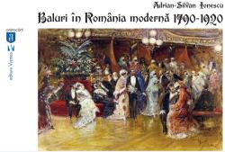 Baluri în România modernă 1790-1920 (ISBN: 9789736459498)