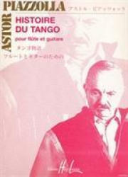 HISTOIRE DU TANGO FLUTE & GUITAR - ASTOR PIAZOLLA (ISBN: 9790230948104)