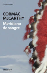 Meridiano de sangre - Cormac Mccarthy, Luis Murillo Fort (ISBN: 9788497939003)