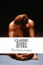 Classic Kama Sutra - Vatsyayana, Sir Richard Burton (ISBN: 9781500146931)