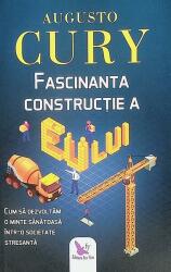 Fascinanta construcţie a eului (ISBN: 9786066393690)