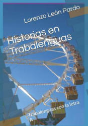 Historias en Trabalenguas (Ilustrado): Trabalenguas con la letra A y B - Lorenzo Leon Pardo (ISBN: 9781073883653)