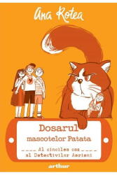 Dosarul mascotelor Patata. Al cincilea caz al Detectivilor Aerieni - Ana Rotea (ISBN: 9786067998740)