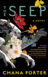 CHANA PORTER - Seep - CHANA PORTER (ISBN: 9781641292153)