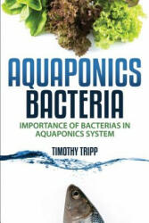 Aquaponics Bacteria - Timothy Tripp (ISBN: 9781505202434)