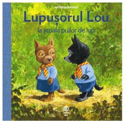 Lupușorul Lou la școala puilor de lup (ISBN: 9786069782668)
