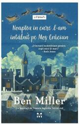 Noaptea in care l-am intalnit pe Mos Craciun - Ben Miller (ISBN: 9786069783382)