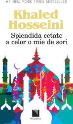 Splendida cetate a celor o mie de sori - Khaled Hosseini (ISBN: 9786063804793)