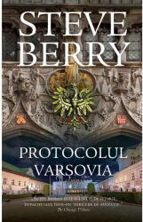 Protocolul Varsovia - Steve Berry (ISBN: 9786060064671)