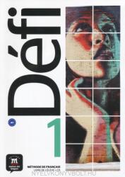 Defi 1 Livre de l'eleve + CD - Chahi Fatiha, Denyer Monique, Gloanec Audrey (ISBN: 9788416273065)