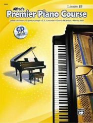 Premier Piano Course Lesson Book, Bk 1b: Book & CD - Dennis Alexander, Gayle Kowalchyk, E. Lancaster (ISBN: 9780739033739)