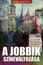 A JOBBIK SZÍNEVÁLTOZÁSA (ISBN: 9786155374548)