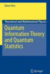 Quantum Information Theory and Quantum Statistics - Dénes Petz (2010)