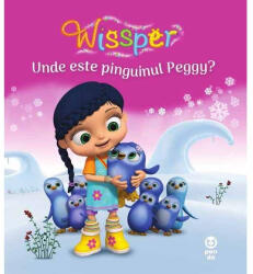 Unde este pinguinul Peggy? Seria Wissper (ISBN: 9786069783450)