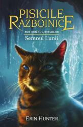 Pisicile Razboinice. Cartea 22. Semnul Lunii - Erin Hunter (ISBN: 9786067960976)
