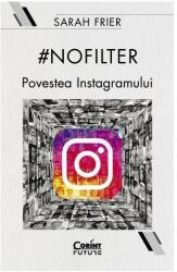 #nofilter. Povestea Instagramului (ISBN: 9786067939293)