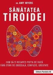 Sănătatea tiroidei (ISBN: 9789734732722)