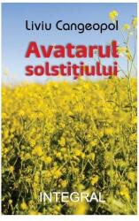 Avatarul solstitiului - Liviu Cangeopol (ISBN: 9786069925447)