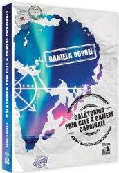 Calatorind prin cele patru camere cardinale - Daniela Bordei (ISBN: 9786069018231)