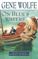 On Blue's Waters - Gene Wolfe (2009)
