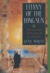 LITANY OF THE LONG SUN - Gene Wolfe (2004)