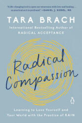 Radical Compassion - TARA BRACH (ISBN: 9780525522836)