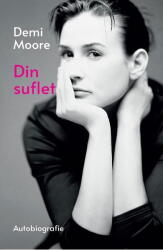 Din suflet - Demi Moore (ISBN: 9786060064695)