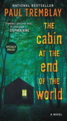 The Cabin at the End of the World - Paul Tremblay (ISBN: 9780062912237)