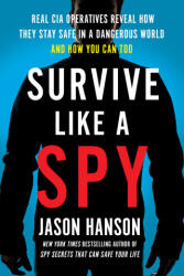 Survive Like a Spy - Hanson, Jason (ISBN: 9780143131601)