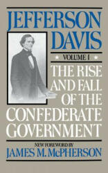 Rise And Fall Of The Confederate Government - Jefferson Davis (ISBN: 9780306804182)
