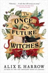 The Once and Future Witches - HARROW ALIX E (ISBN: 9780316422048)