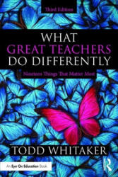 What Great Teachers Do Differently - Whitaker, Todd (ISBN: 9780367344641)