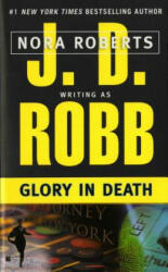Glory in Death - J. D. Robb, Nora Roberts (ISBN: 9780425150986)