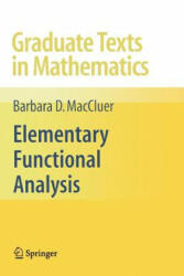 Elementary Functional Analysis - Barbara D. MacCluer (2010)