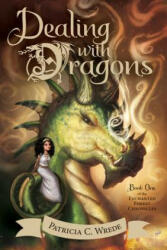 Dealing with Dragons - Patricia Wrede (ISBN: 9780544541221)