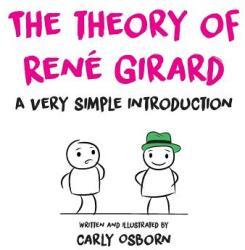 The Theory of Ren Girard: A Very Simple Introduction (ISBN: 9780646960425)