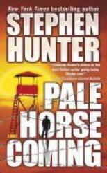 Pale Horse Coming - Stephen Hunter (ISBN: 9780671035464)