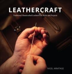 Leathercraft Abilități și proiecte tradiționale de prelucrare manuală a pielii (ISBN: 9780764360398)
