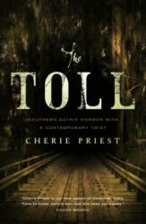 Cherie Priest - Toll - Cherie Priest (ISBN: 9780765378231)