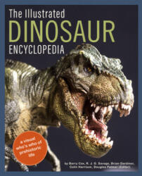 Illustrated Dinosaur Encyclopedia - R. J. G. Savage, Brian Gardiner (ISBN: 9780785838272)